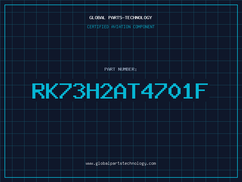 Aviation Part RK73H2AT4701F