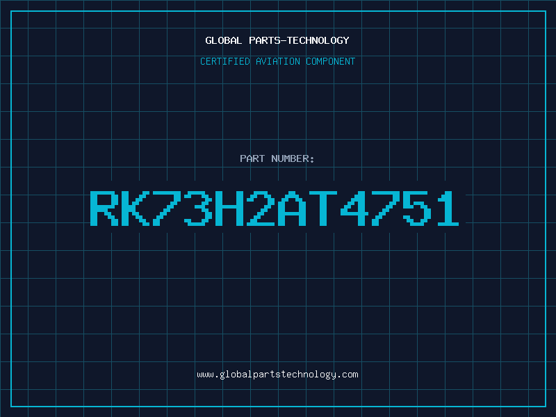 Aviation Part RK73H2AT4751
