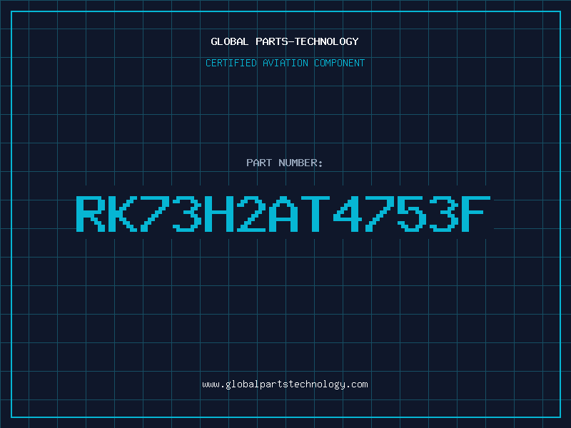 Aviation Part RK73H2AT4753F