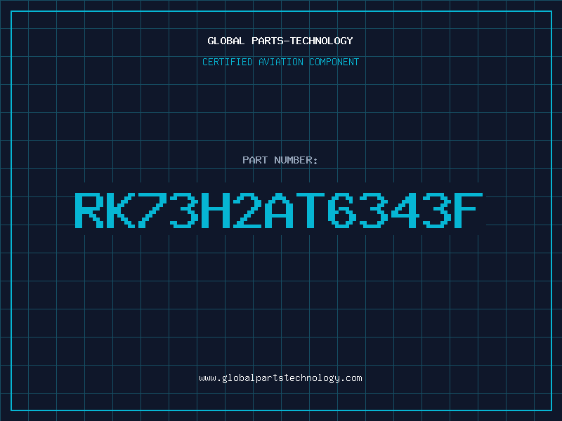 Aviation Part RK73H2AT6343F