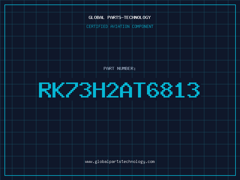 Aviation Part RK73H2AT6813