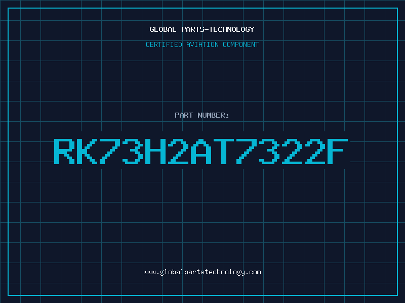 Aviation Part RK73H2AT7322F