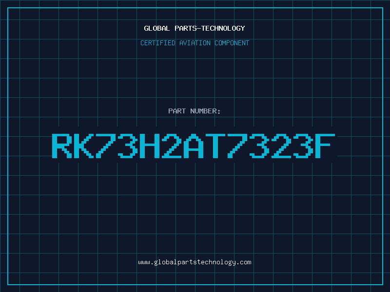 Aviation Part RK73H2AT7323F