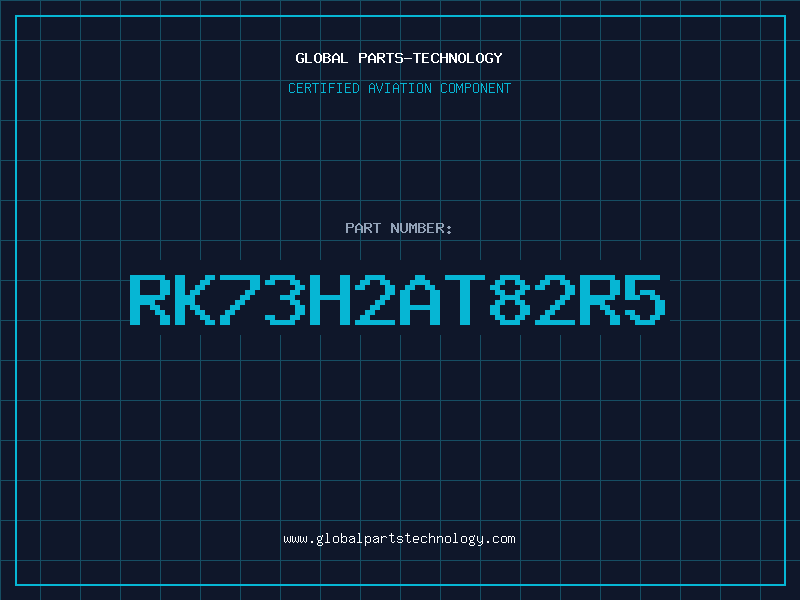 Aviation Part RK73H2AT82R5