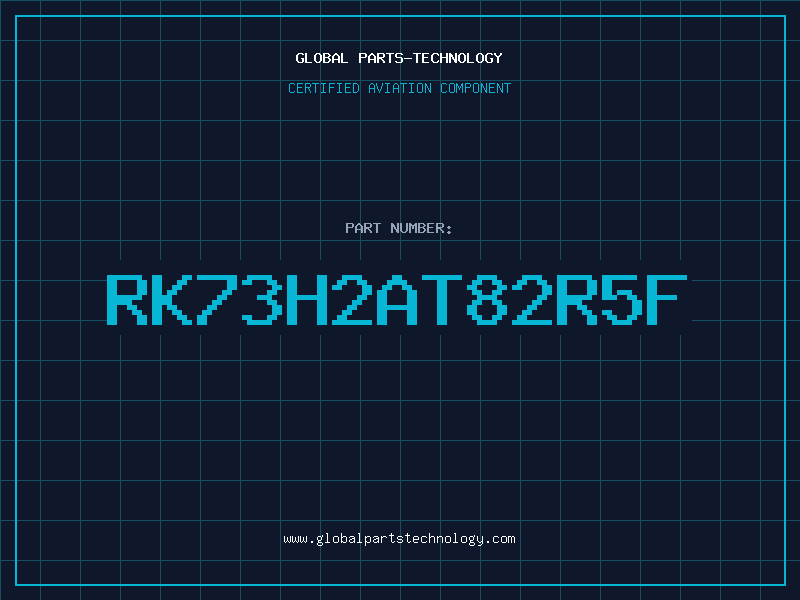 Aviation Part RK73H2AT82R5F