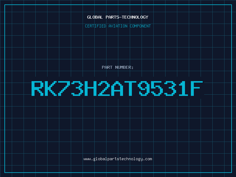 Aviation Part RK73H2AT9531F