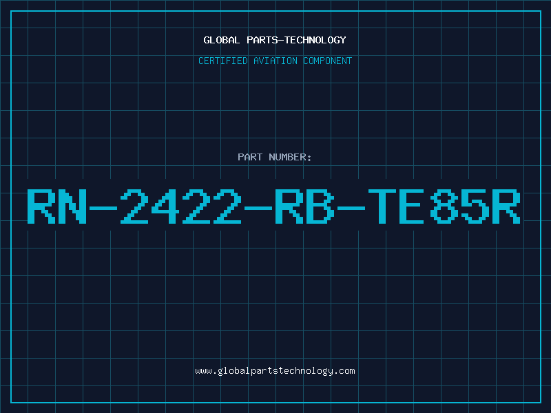 Aviation Part RN-2422-RB-TE85R