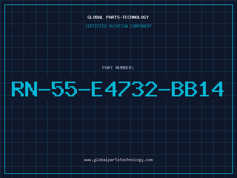 Aviation Part RN-55-E4732-BB14