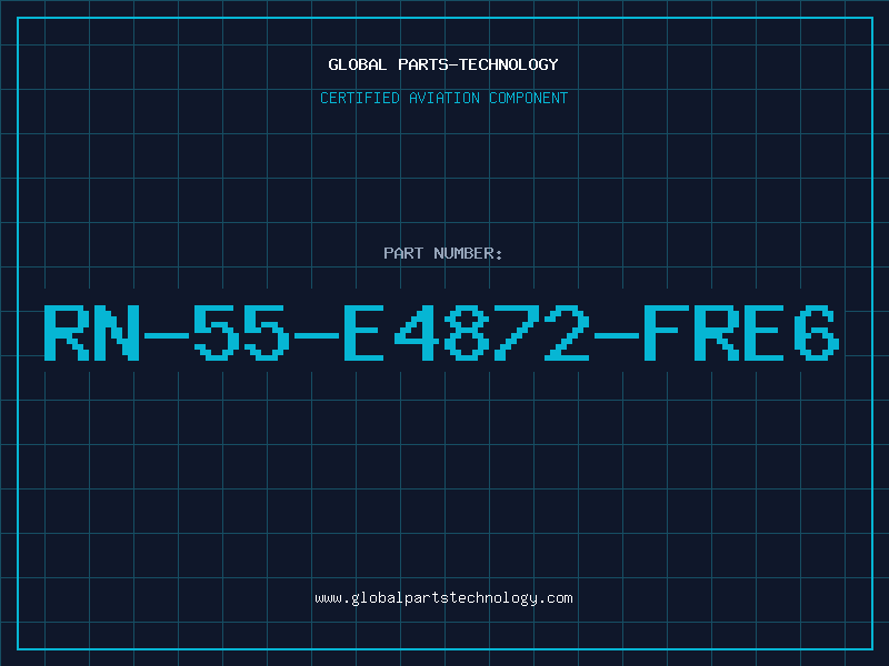 Aviation Part RN-55-E4872-FRE6
