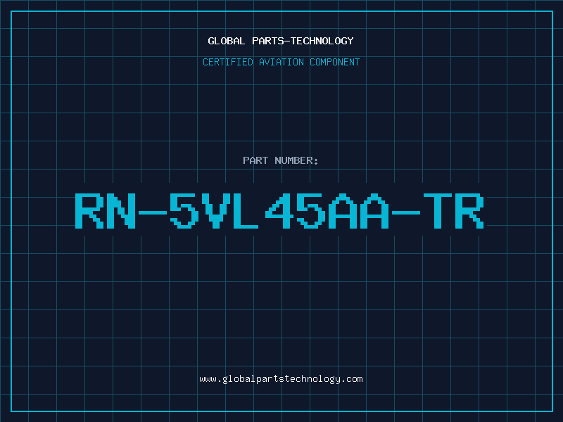 Aviation Part RN-5VL45AA-TR