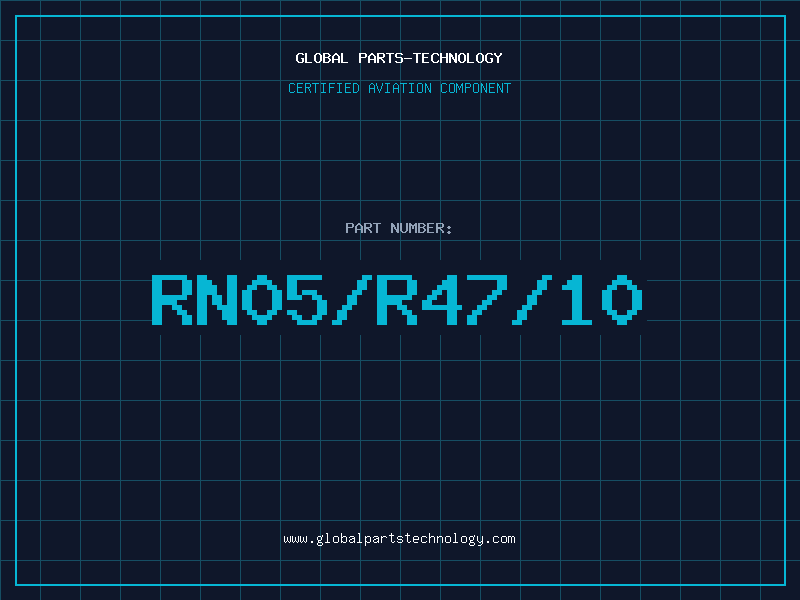 Aviation Part RN05/R47/10