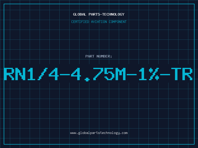 Aviation Part RN1/4-4.75M-1%-TR