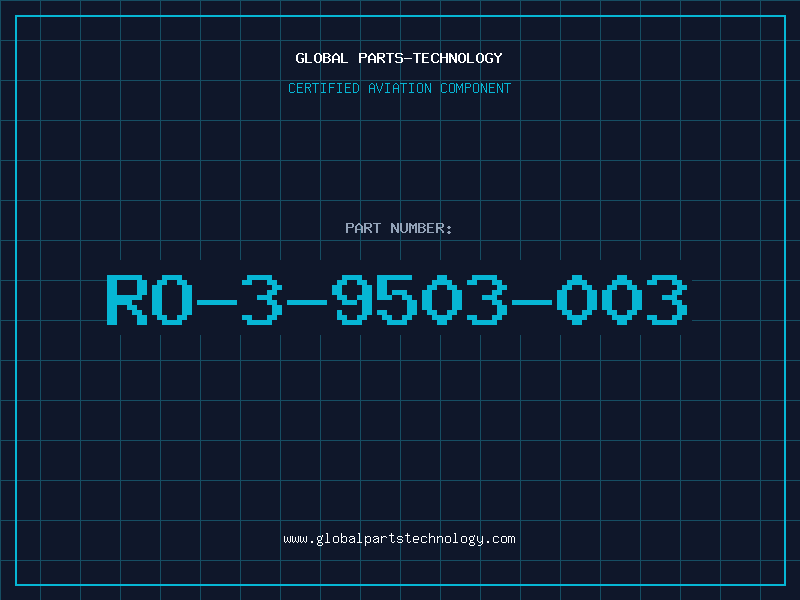 Aviation Part RO-3-9503-003