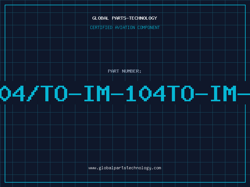 Aviation Part RO104/TO-IM-104TO-IM-104