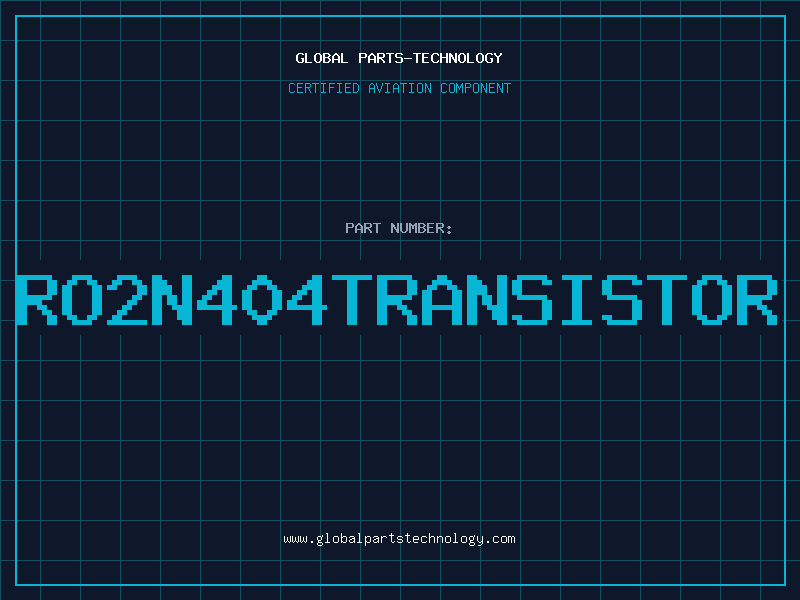Aviation Part RO2N404TRANSISTOR