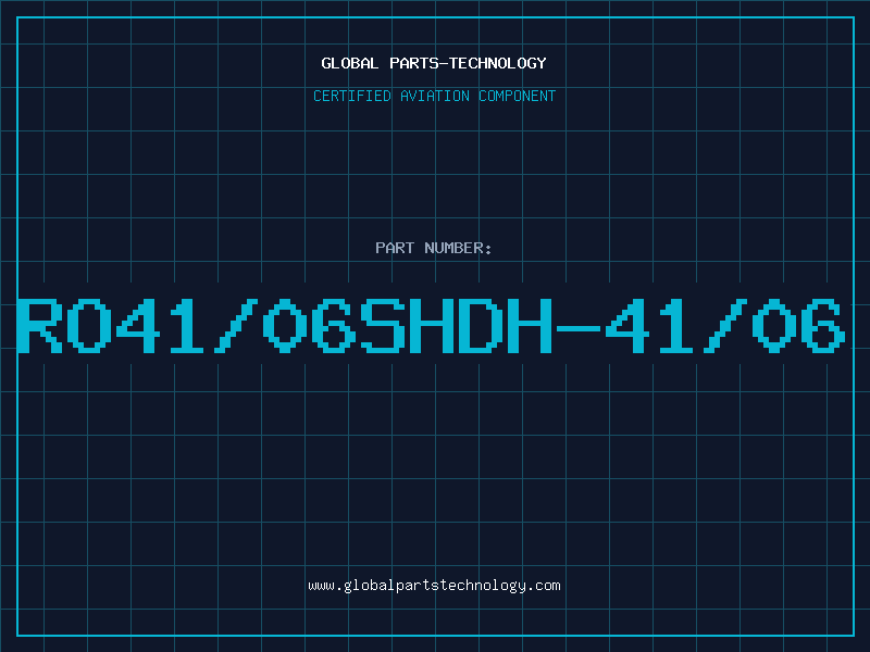 Aviation Part RO41/06SHDH-41/06