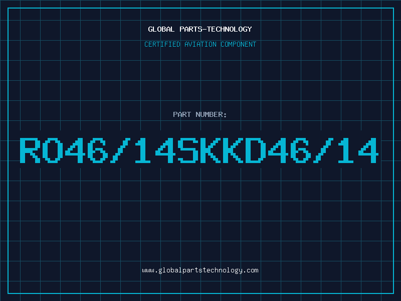 Aviation Part RO46/14SKKD46/14