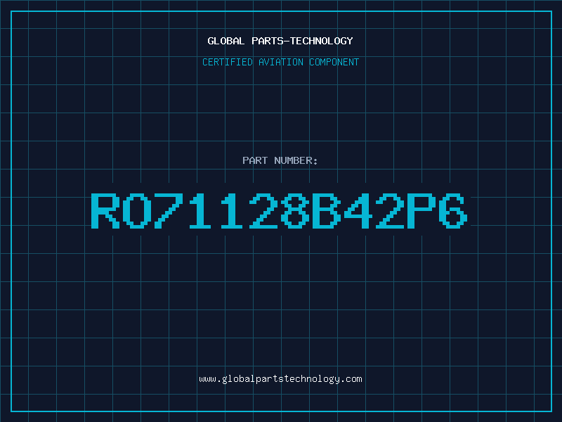 Aviation Part RO71128B42P6