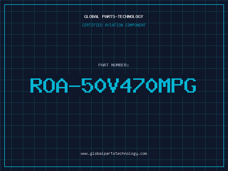 Aviation Part ROA-50V470MPG