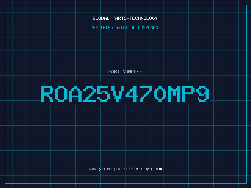 Aviation Part ROA25V470MP9