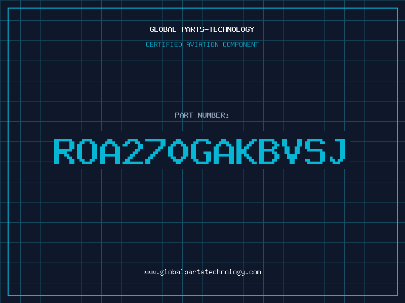 Aviation Part ROA270GAKBVSJ