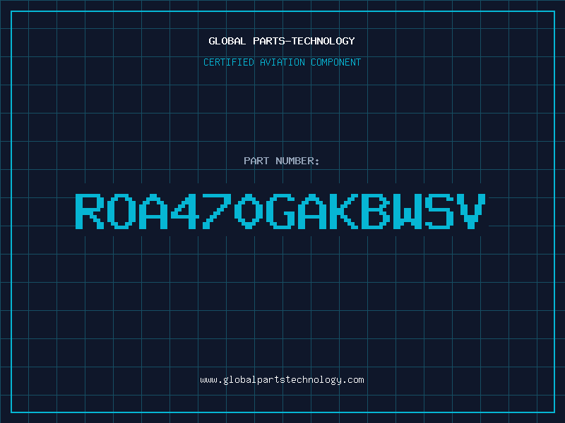 Aviation Part ROA470GAKBWSV