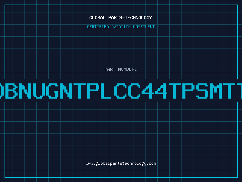 Aviation Part ROBNUGNTPLCC44TPSMTTT