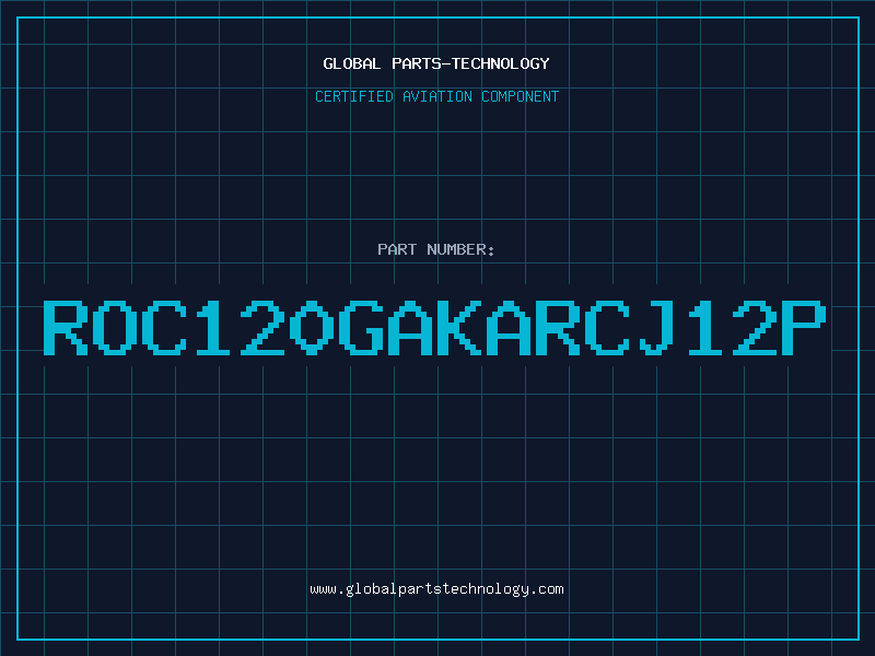 Aviation Part ROC120GAKARCJ12P