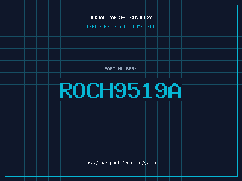 Aviation Part ROCH9519A