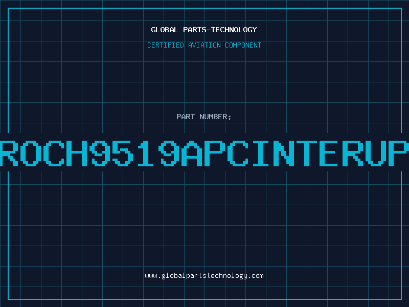 Aviation Part ROCH9519APCINTERUP