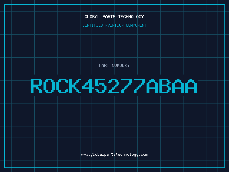 Aviation Part ROCK45277ABAA