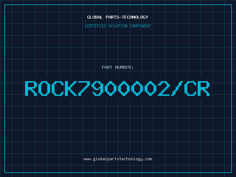 Aviation Part ROCK7900002/CR