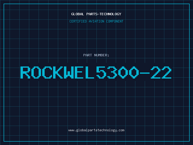 Aviation Part ROCKWEL5300-22
