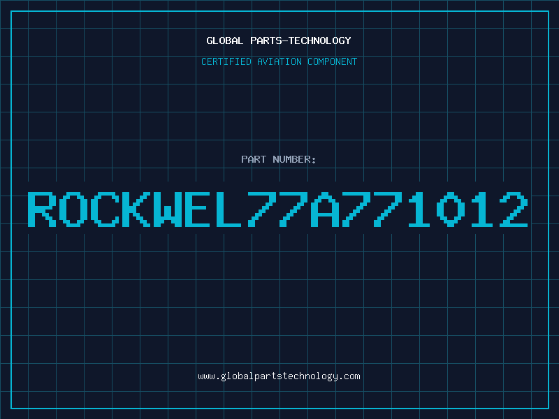 Aviation Part ROCKWEL77A771012