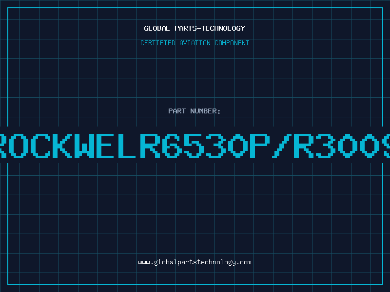 Aviation Part ROCKWELR6530P/R3009