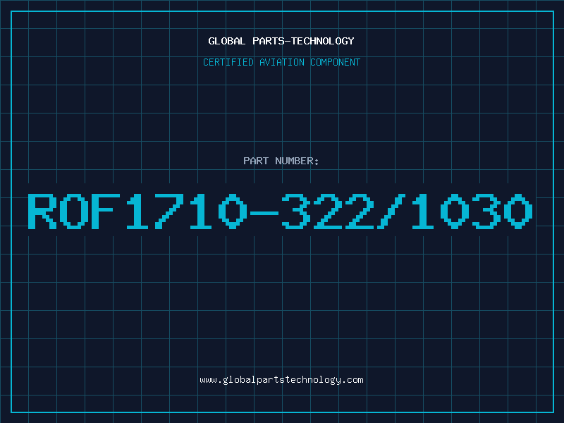 Aviation Part ROF1710-322/1030