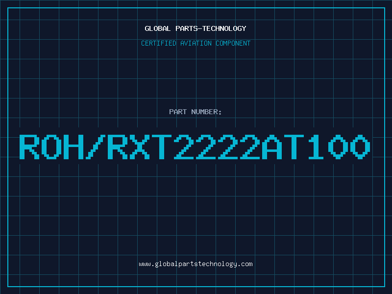 Aviation Part ROH/RXT2222AT100