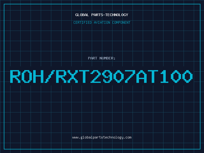 Aviation Part ROH/RXT2907AT100
