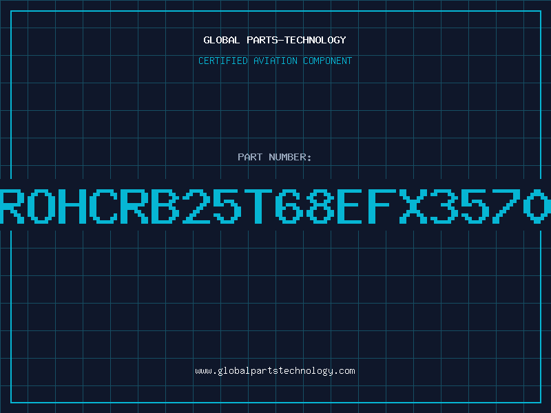 Aviation Part ROHCRB25T68EFX3570