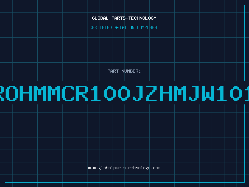 Aviation Part ROHMMCR100JZHMJW101