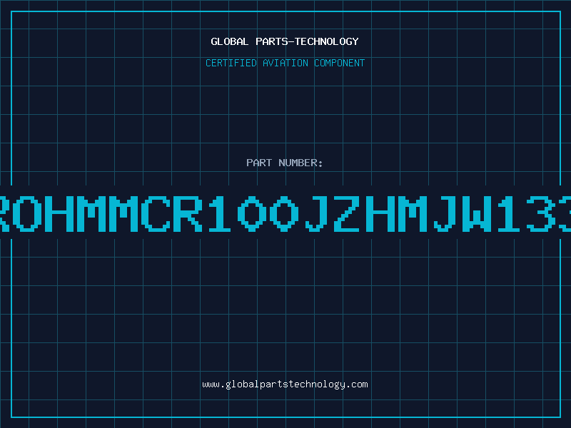 Aviation Part ROHMMCR100JZHMJW133
