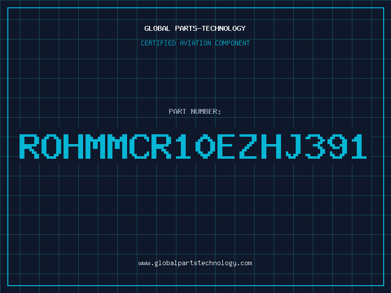 Aviation Part ROHMMCR10EZHJ391