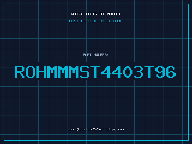Aviation Part ROHMMMST4403T96