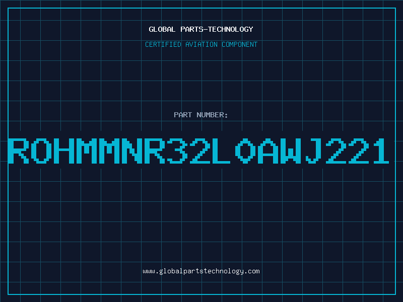 Aviation Part ROHMMNR32L0AWJ221