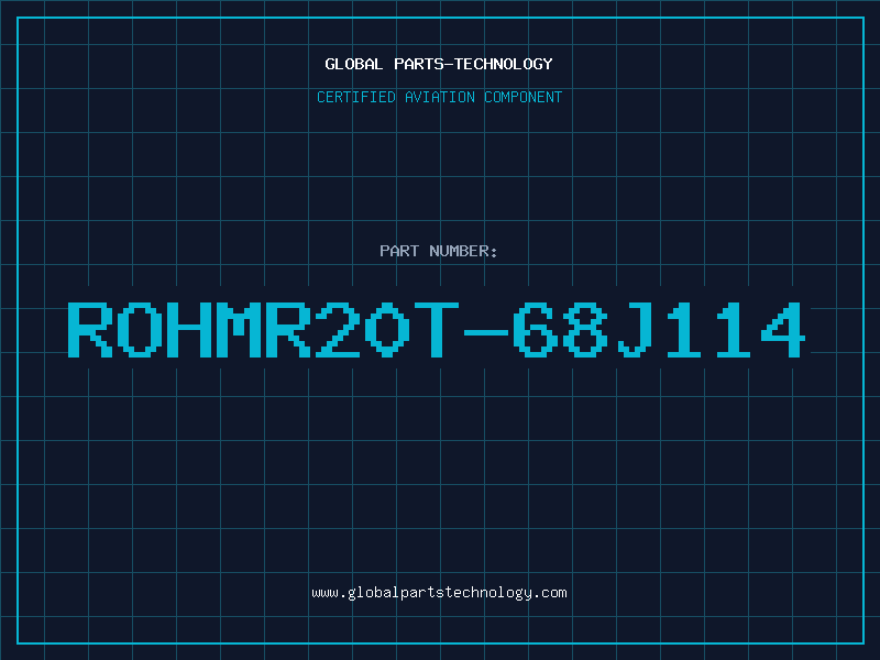 Aviation Part ROHMR20T-68J114