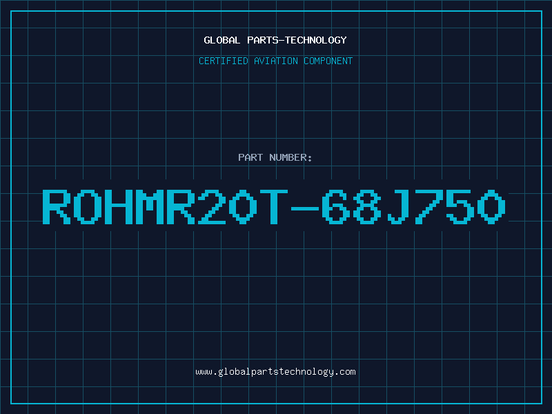 Aviation Part ROHMR20T-68J750
