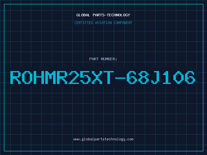 Aviation Part ROHMR25XT-68J106