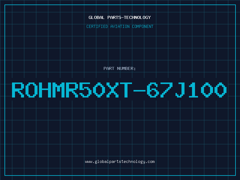 Aviation Part ROHMR50XT-67J100