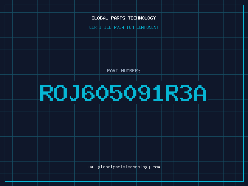 Aviation Part ROJ605091R3A