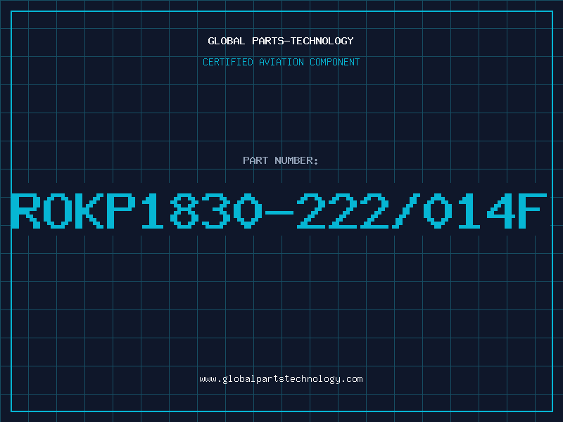 Aviation Part ROKP1830-222/014F